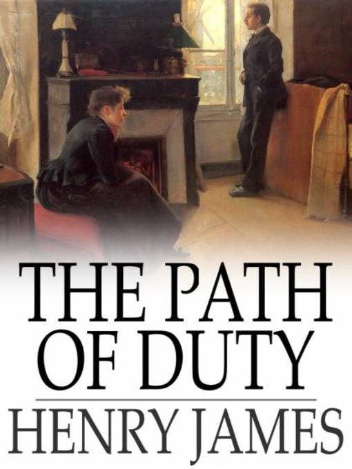 Title details for The Path of Duty by Henry James - Wait list